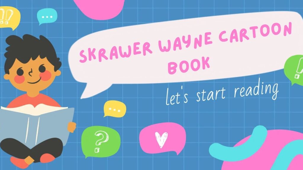 Skrawer Wayne Cartoon Book 