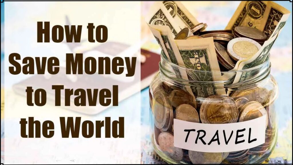 how to save money to travel the world