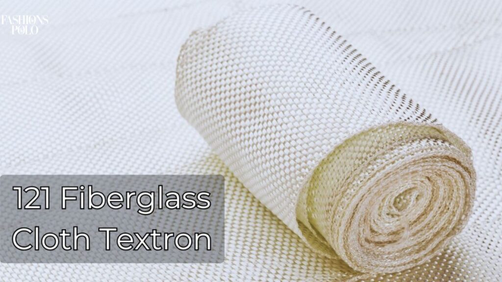 High-Performance Applications of 121 Fiberglass Cloth Textron