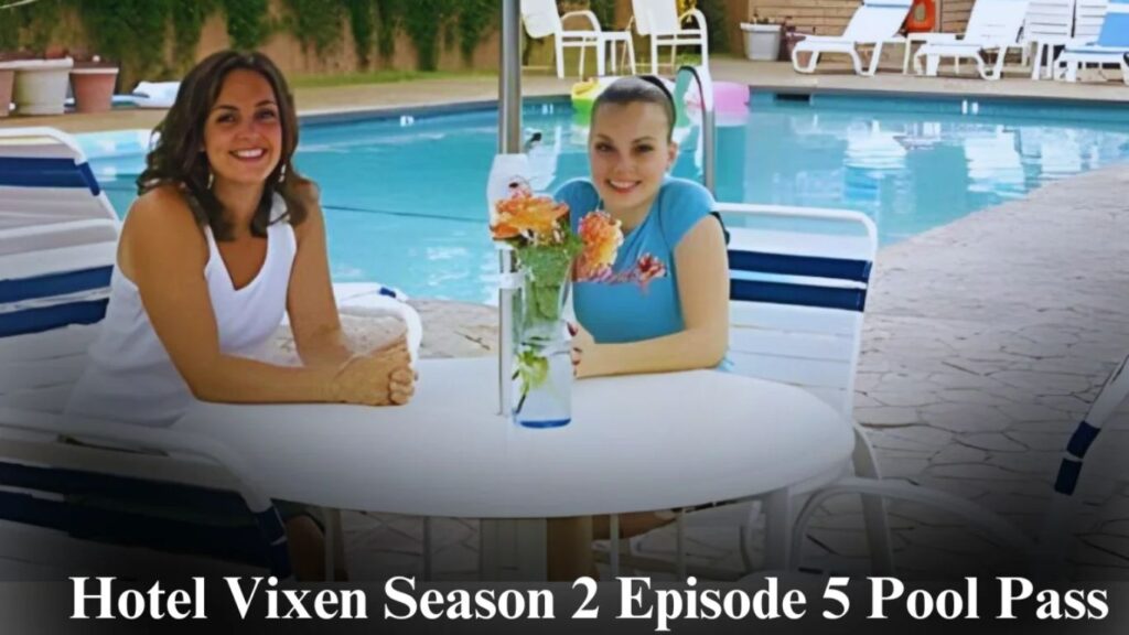 The Hotel Vixen Season 2 Episode 5 Pool Pass