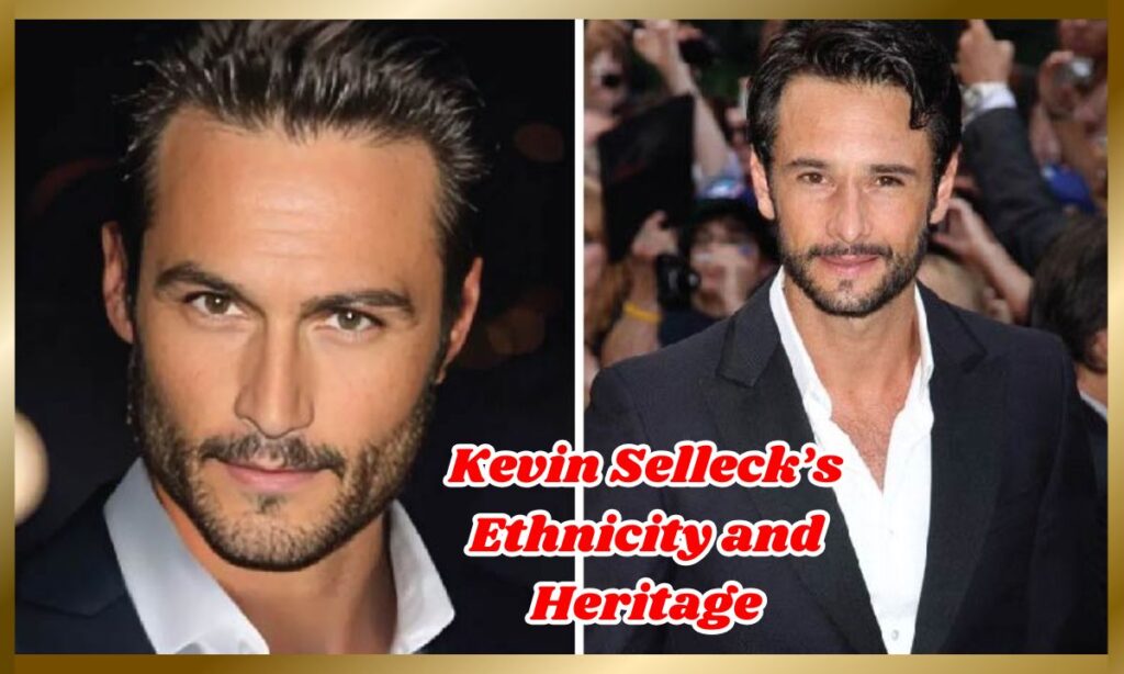 Kevin Selleck’s Ethnicity and Heritage